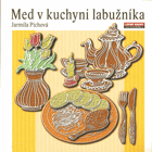 Med v kuchyni labužníka