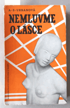 Nemluvme o lásce - román VĚNOVÁNÍ AUTORA!!
