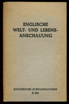 Englische Welt- und Lebensanschauung. Ein philosophisches Lesebuch zur Einführung in die englische ...