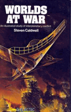 Worlds at war - an illustrated study of interplanetary conflict.