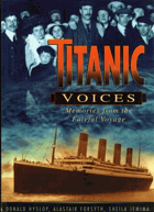 Titanic Voices. Memories from the Fateful Voyage