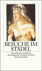 Besuche im Städel. Betrachtungen zu Bildern.