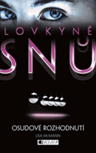Lovkyně snů, Osudové rozhodnutí