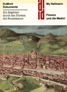Florenz und die Medici. Ein Begleiter durch das Florenz der Renaissance.