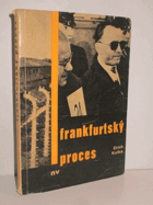 Frankfurtský proces - reportáž z procesu s dvaadvaceti osvětimskými zločinci.