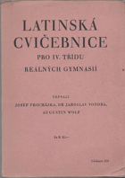 Latinská cvičebnice pro IV. třídu reálných gymnasií.