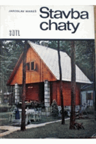 Stavba chaty CHATA Glamping