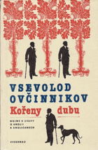 Kořeny dubu - dojmy a úvahy o Anglii a angličanech