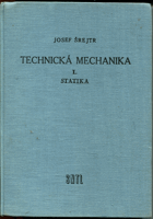 Technická mechanika - Statika. Celost. vysokošk. učebnice. 1. díl, Statika