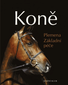 Koně - plemena, základní péče