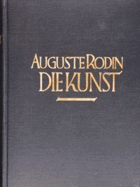 Auguste Rodin. Die Kunst