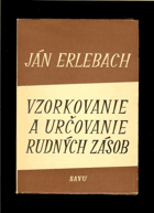 Vzorkovanie a určovanie rudných zásob.