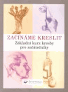 Začínáme kreslit - základní kurz kresby pro začátečníky