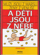 Muži jsou z Marsu, ženy z Venuše a děti jsou z nebe