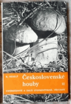 Československé houby 2 - Chrošovité a další stopkovýtrusé, vřeckaté