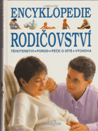 Encyklopedie rodičovství - těhotenství, porod, péče o dítě, výchova