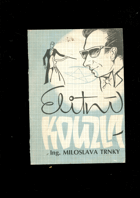 Elitní kouzla ing. Miloslava Trnky. K poučení i zábavě