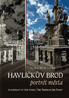 Havlíčkův Brod - portrét města = a portrait of the town = ein Porträt der Stadt
