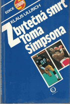 Zbytečná smrt Toma Simpsona - zákulisí profesionálního sportu