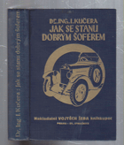 Jak se stanu dobrým šoférem