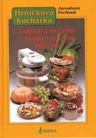 Vaříme a pečeme v horkovzdušné troubě