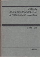 Základy počtu pravděpodobnosti a matematické statistiky