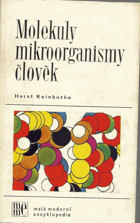Molekuly, mikroorganismy, člověk