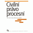 Civilní právo procesní - vysokoškolská učebnice