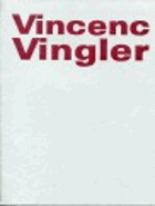 Vincenc Vingler - plastiky a kresby 1972-1977
