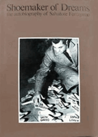 Shoemaker of dreams - the autobiography of Salvatore Ferragamo
