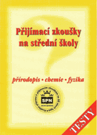 Přijímací zkoušky na střední školy - přírodopis, chemie, fyzika