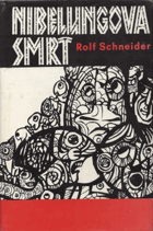 Nibelungova smrt - záznamy německého uměleckého tvůrce Siegfrieda Amadea Wrucka