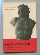 Barok v Čechách. Výběr architektury, plastiky, malby a uměleckých řemesel 17. a 18. století