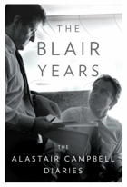 The Blair years - extracts from the Alastair Campbell diaries.