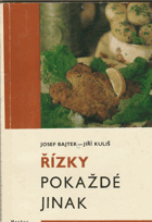 Řízky pokaždé jinak