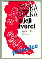 Česká opera a její tvůrci - průvodce