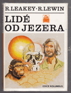 Lidé od jezera - člověk, jeho počátky, jeho povaha a budoucnost