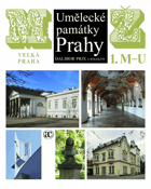 Umělecké památky Prahy - Velká Praha 1. M-U