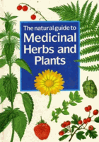 The Natural Guide to Medicinal Herbs and Plants