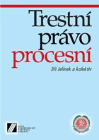 Trestní právo procesní - učebnice pro Vysokou školu Karlovy Vary, o.p.s