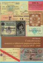Československá nouzová a táborová papírová platidla vydaná v letech 1914-1945