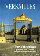 Versailles a Tour of the chateau gardens and Trianon complete description and plans