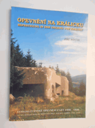 Opevnění na Králicku. Československé opevnění z let 1935-1938