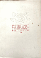 Čsl. Řád Bílého lva a čsl. medaile b.l. STANOVY, NAŘÍZENÍ