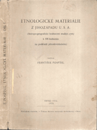 Etnologické materiálie z jihozápadu U.S.A. Antropo-geografické hodnocení studijní cesty k SW ...