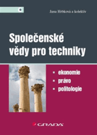 Společenské vědy pro techniky. Ekonomie, právo, politologie