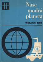 Naše modrá planeta. 4. díl, Objevování země