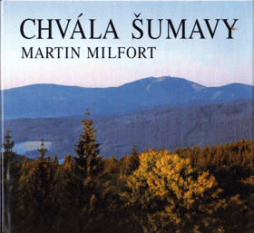 Chvála Šumavy. Šumava