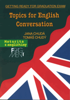 Topics for English conversation (we get ready for the graduation exam)
