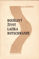 Bouřlivý život Lazika Rotschwanze